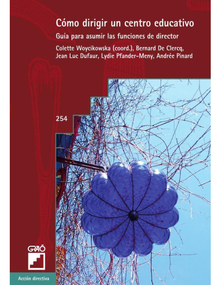 Cómo dirigir un centro educativo:Guía para asumir las funciones de director