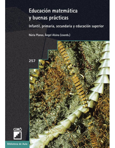 Educación matemática y buenas prácticas:Infantil, primaria, secundaria y educación superior