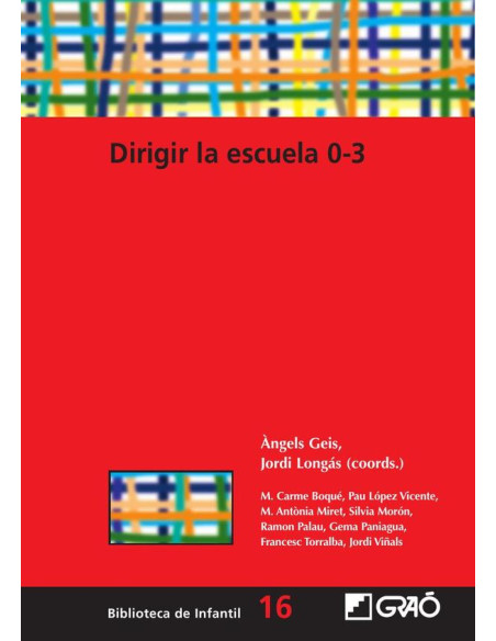 Dirigir la escuela 0-3:Reflexiones y propuestas