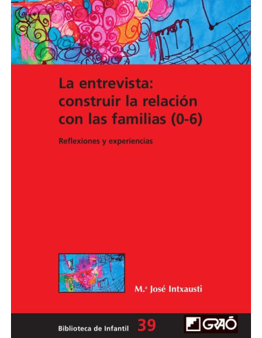 La entrevista: construir la relación con las familias (0-6):Reflexiones y experiencias