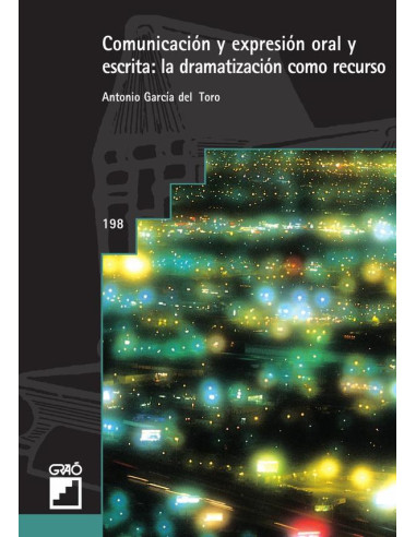 Comunicación y expresión oral y escrita:La dramatización como recurso