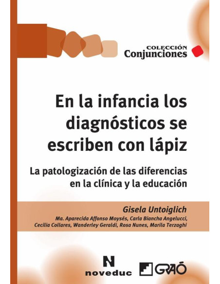 En la infancia los diagnósticos se escriben con lápiz:La patologización de las diferencias en la clínica y la educación