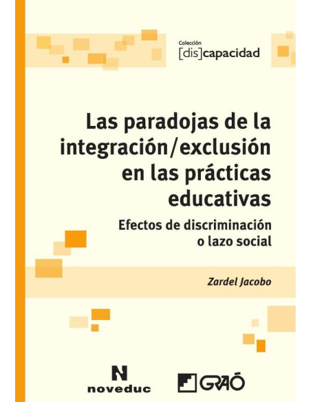 Las paradojas de la integración / exclusión en las prácticas educativas:Efectos de discriminación o lazo social