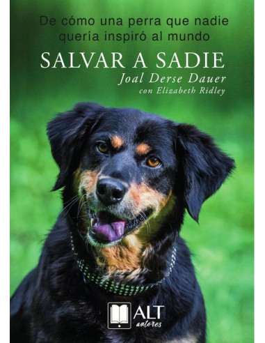 Salvar a Sadie :De cómo una perra que nadie quería inspiró al mundo