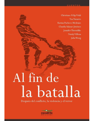 Al fin de la batalla:Después del conflicto, la violencia y el terror