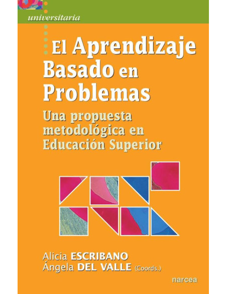 El Aprendizaje Basado en Problemas:Una propuesta metodológica en Educación Superior