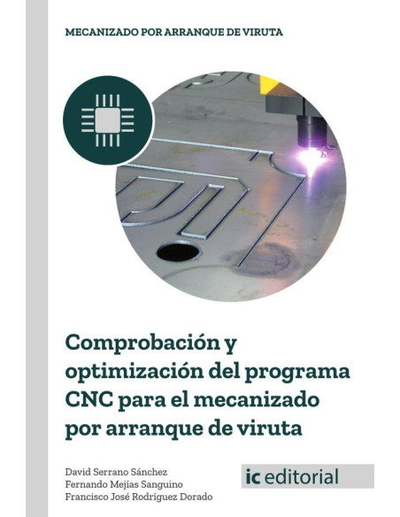 Comprobación y optimización del programa CNC para el mecanizado por arranque de viruta