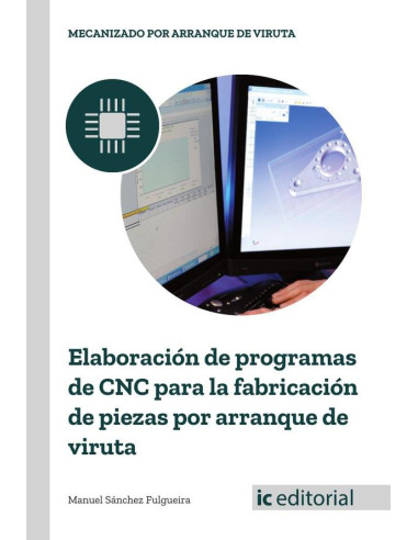 Elaboración de programas de CNC para la fabricación de piezas por arranque de viruta