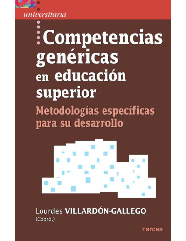 Competencias genéricas en educación superior:Metodologías específicas para su desarrollo