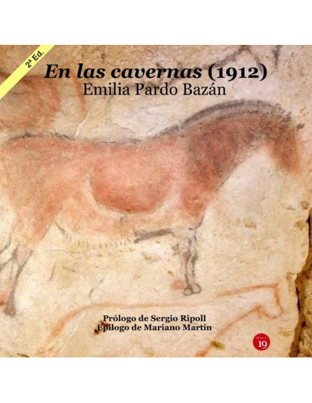 En las cavernas (1912):Prólogo de Sergio Ripoll. Epílogo de Mariano Martín Rodríguez