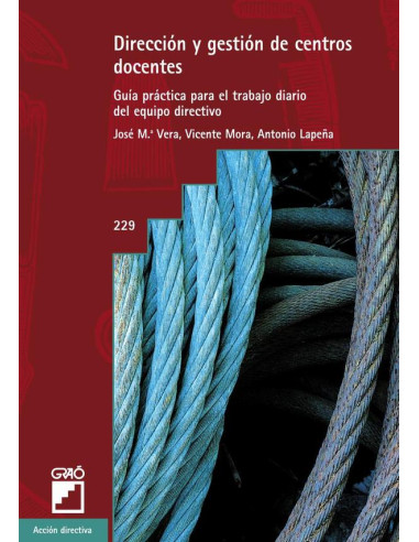 Dirección y gestión de centros docentes:Guía práctica para el trabajo diario del equipo directivo