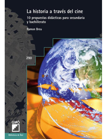 La historia a través del cine:10 propuestas didácticas para secundaria y bachillerato