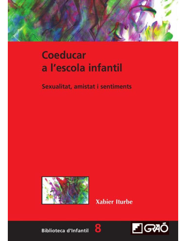 Coeducar a l''escola infantil:Sexualitat, amistat i sentiments