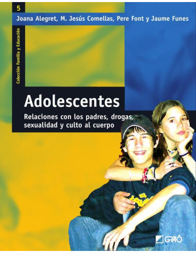 Adolescentes:Relaciones con los padres, drogas, sexualidad y culto al cuerpo