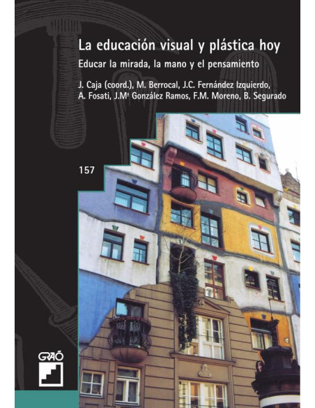 La educación visual y plástica hoy:Educar la mirada, la mano y el pensamiento