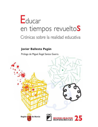 Educar en tiempos revueltos.:Crónicas sobre la realidad educativa