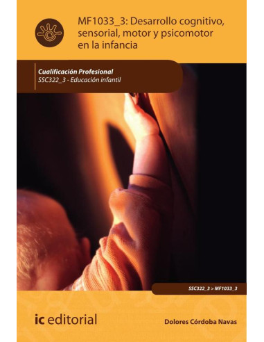 Desarrollo cognitivo, sensorial, motor y psicomotor en la infancia. SSC322_3 - Educación Infantil