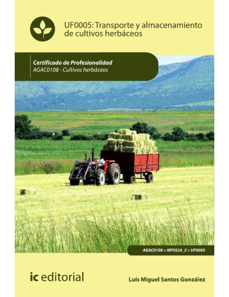 Transporte y almacenamiento de cultivos herbáceos. AGAC0108 - Cultivos herbáceos