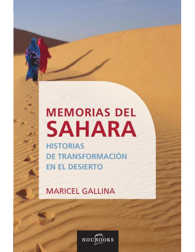 Memorias del Sahara:Historias de transformación en el desierto.