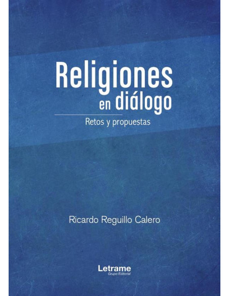 Religiones en diálogo - Retos y propuestas