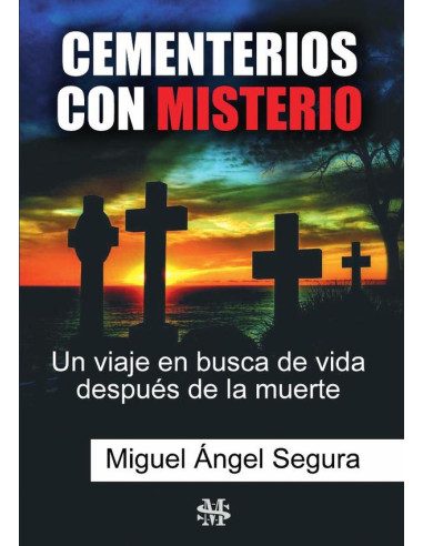 Cementerios con misterio:Un viaje en busca de vida después de la muerte