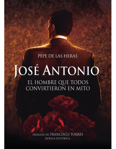 José Antonio, el hombre que todos convirtieron en mito