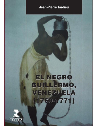 El negro Guillermo, Venezuela (1769-1771)   