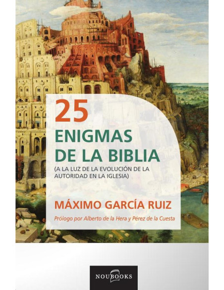 25 enigmas de la Biblia:A la luz de la evolución de la autoridad de la Iglesia.