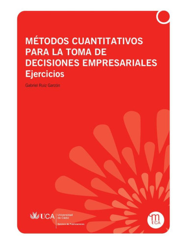 Métodos cuantitativos para la toma de decisiones empresariales