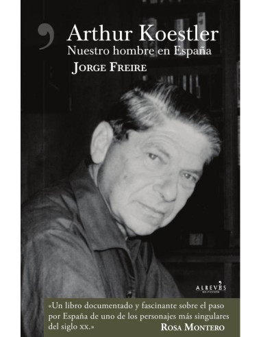 Arthur Koestler, nuestro hombre en España