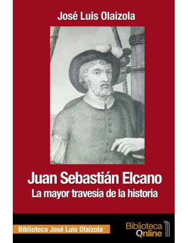 Juan Sebastián Elcano:La mayor travesía de la historia