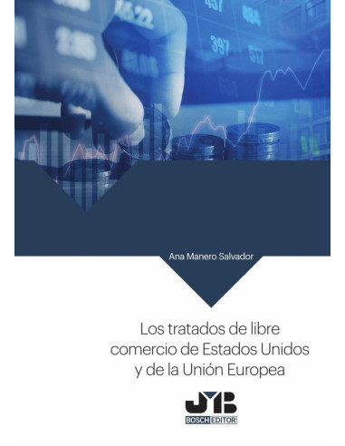 Los tratados de libre comercio de Estados Unidos y de la Unión Europea.