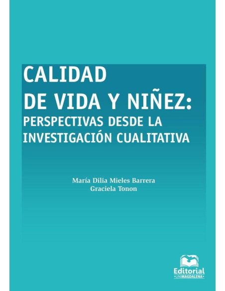 Calidad de vida y niñez: Perspectiva desde la investigación cualitativa