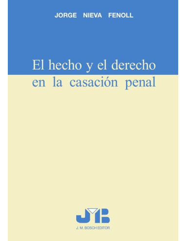 El hecho y el derecho en la casación penal