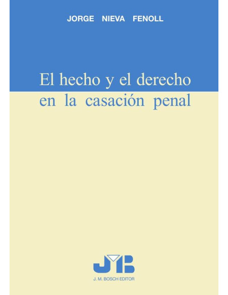 El hecho y el derecho en la casación penal