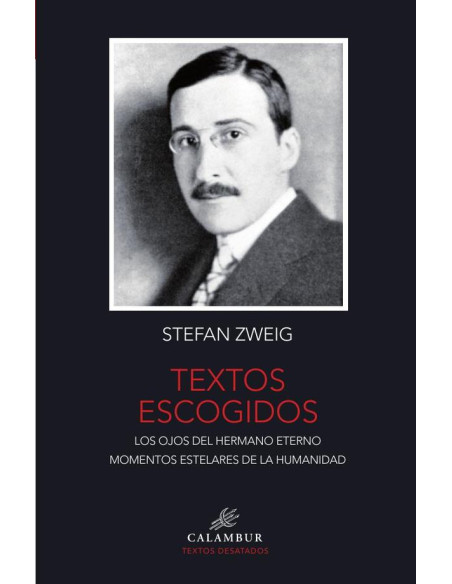 Textos escogidos.:Los ojos del hermano eterno. Momentos estelares de la humanidad