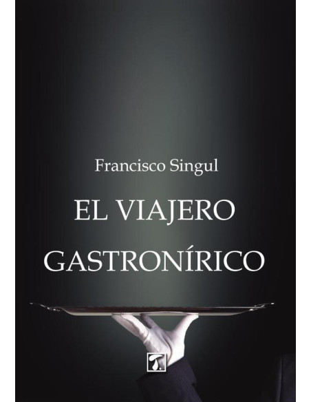 Viajero gastronírico, El