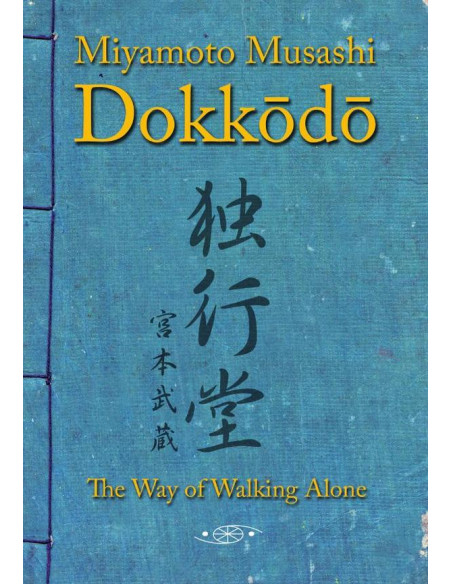 Dokkodo (ENG):The Way of Walking Alone