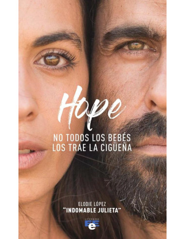 Hope:No todos los bebés los trae la cigüeña