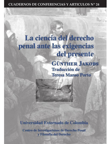 La ciencia del derecho penal ante las exigencias del presente