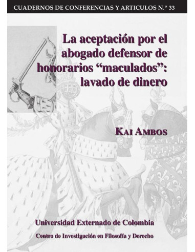 La aceptación por el abogado defensor de honorarios “maculados”: lavado de dinero