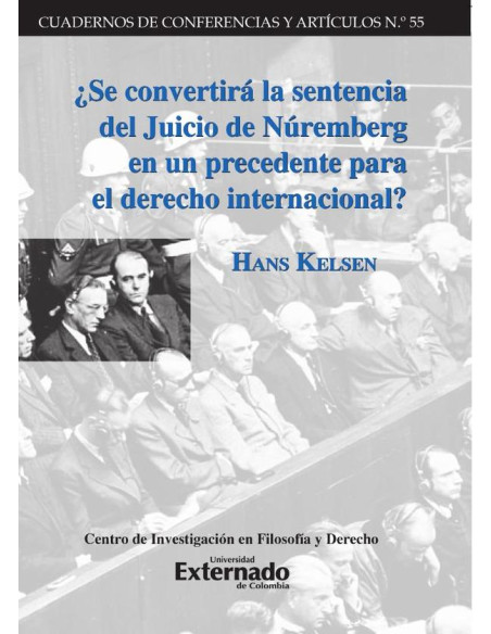 ¿Se convertirá la Sentencia del Juicio de Núremberg en un Precedente para el Derecho Internacional?