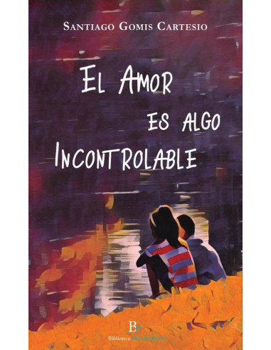 El amor es algo incontrolable 