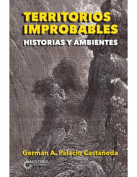 Territorios improbables:Historias y ambientes