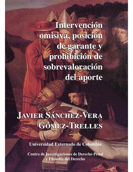 Intervención omisiva, posición de garante y prohibición de sobrevaloración del aporte N. 4