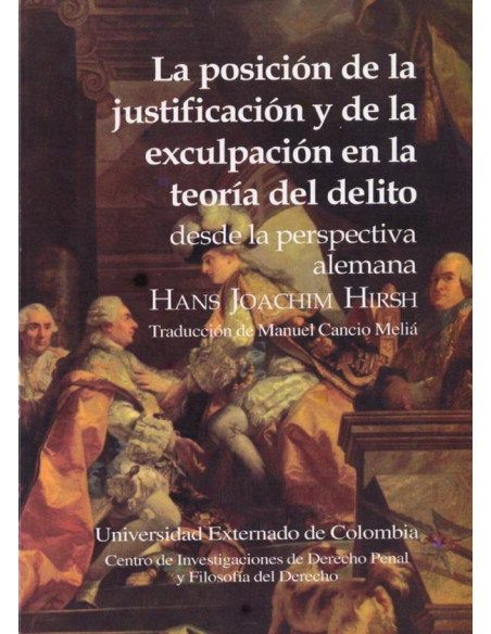 La posición de la justificación y de la exculpación en la teoría del delito desde la perspectiva Alemana N. 6