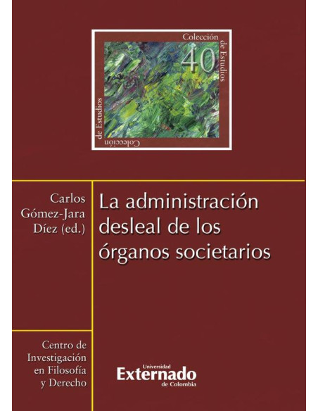 La administración desleal de los órganos societarios N. 40