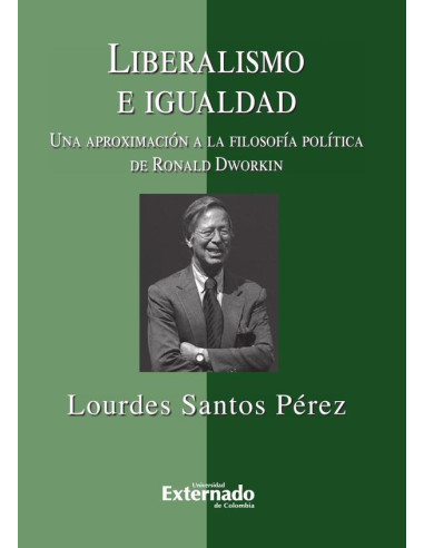 Liberalismo e igualdad. Una aproximación a la filosofía política de Ronald Dworkin