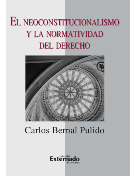 El neoconstitucionalismo y la normatividad del derecho