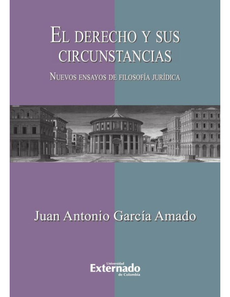 El derecho y sus circunstancias. Nuevos ensayos de filosofía jurídica